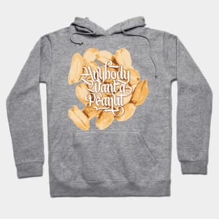 Anybody Want a Peanut? Hoodie